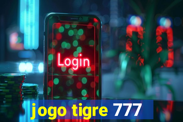 jogo tigre 777 - Cemstoretec